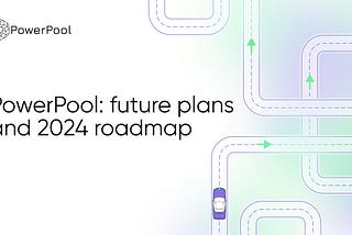 PowerPool’s Roadmap for 2024