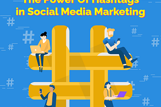Hashtag Analytics: The Power of Hashtags in Social Media Marketing
