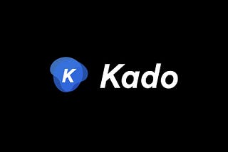 Kado V2 — The Future Is Bright
