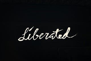 the word Liberated