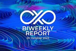 Biweekly Report [2H October 2023]