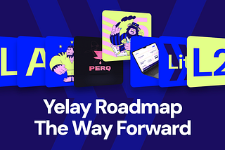Introducing the Q1 Yelay Roadmap