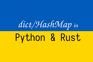 How variables are saved in Python and Rust. Side by Side 7: dict/HashMap