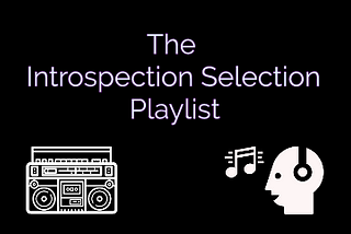 The Introspection Selection Playlist: October 2020
