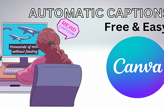 Canva’s New Automatic Captioning Tool Is a Game-Changer for Content Creators