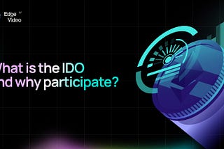 What is The IDO and Why Participate?