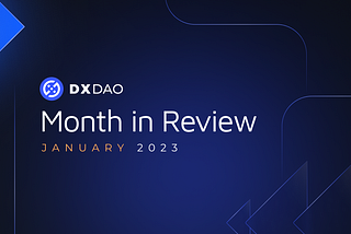 DXdao Month in Review | January 2023