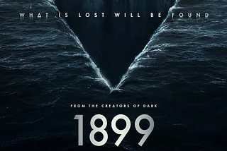 1899 Is The New Dark & Lost