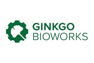 Ginkgo Bioworks: Bringing us to the Future