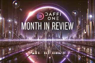 Daffi One Month in Review: February — March 2025