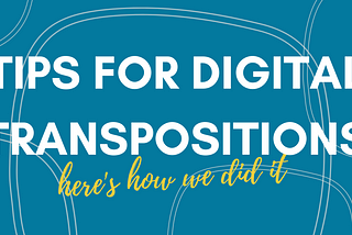 Tips for Transitioning Your Content to Digital