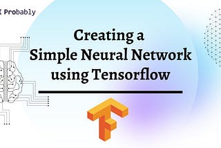 Creating a simple neural network using TensorFlow