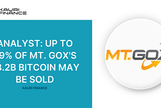 Analyst Predicts Up to 99% of Mt. Gox’s $8.2 Billion in Bitcoin May Be Sold