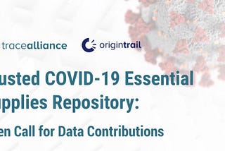 Trusted Covid-19 Essential Supplies Repository: Open Call for Data Contributions
