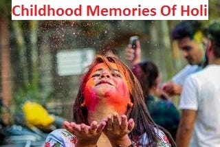 Missing Indian Festival of Holi and Childhood Memories