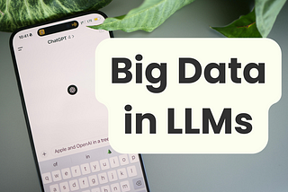 How Big Data Shapes the Power of LLMs