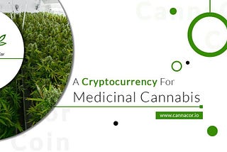 The CannaCor Cryptocurrency Used for Medicinal Cannabis