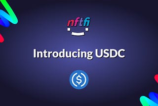 Introducing USDC on NFTfi