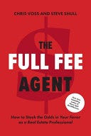 The Full Fee Agent: How to Stack the Odds in Your Favor as a Real Estate Professional E book