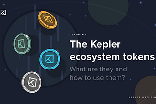 What are the different tokens in the Kepler ecosystem, and what is their tokenomics?