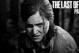 The Violence Is The Point: ‘The Last of Us Part II’ Review (Spoilers)