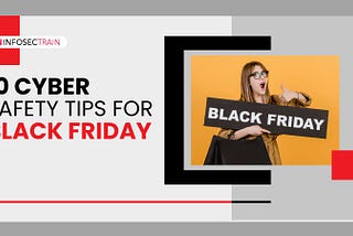 10 Cyber Safety Tips for Black Friday