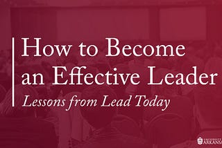 How to become an effective leader
