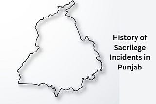 History of Sacrilege Incidents in Punjab — Umranangal Case