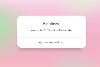 You’re In A Nigerian University