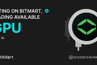 Node AI (GPU), Decentralized Access to GPU & AI Resources, Listed on BitMart Exchange