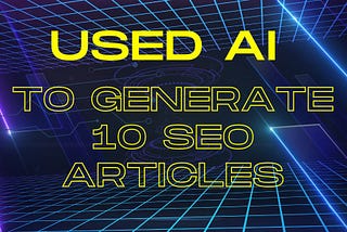 Leveraging AI for SEO: A Deep Dive into Automated Content Creation