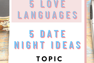 5 Love Languages | 5 Date Night Ideas