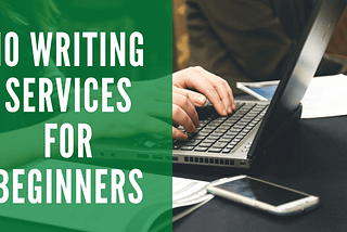 10 Writing Services for New Freelance Writers in 2021