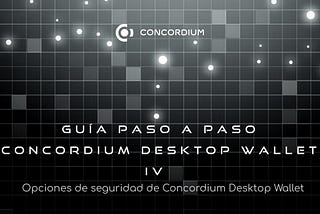 Opciones de seguridad de Concordium Desktop Wallet