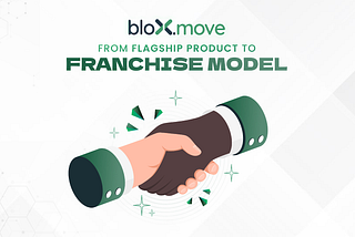 bloXmoveNG: from Flagship Product to Franchise Model