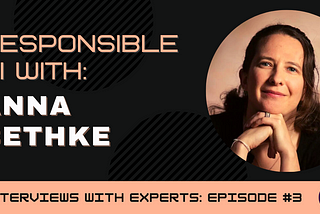 Interview: Responsible AI with Anna Bethke