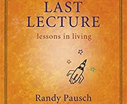 Life Lessons from the Last Lecture