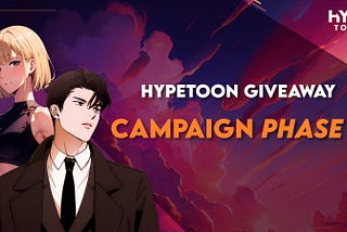 Win EVEN MORE in Hypetoon’s Phase 2 Giveaway!
