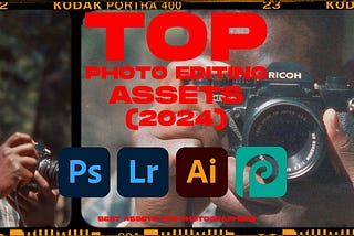 top photo editing assets 2024