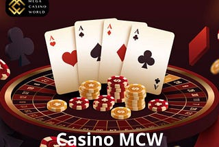 Casino MCW — Sòng Bạc Trực Tuyến Đẳng Cấp Nhất Hiện Nay