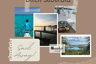 How to Ditch Suburbia and Sail Away (11 Steps to Follow a Dream)! — Sailing Graceful