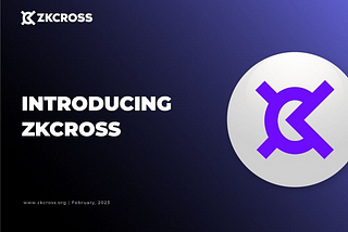 Introducing ZKCross Fusion Platform