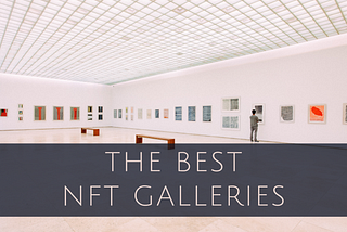 The Best NFT Galleries