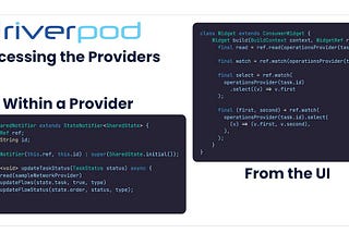 Why Choose Riverpod? — Accessing the Providers