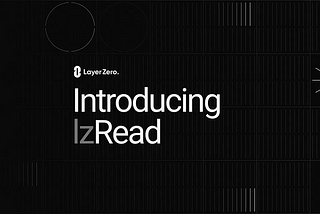 lzRead: The Data Primitive Powering the Omnichain Future