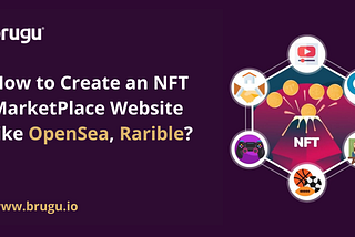 How to Create an NFT MarketPlace Website like OpenSea, Rarible?