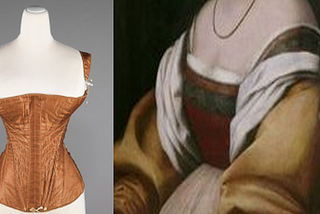 CORSETS:
FROM 12TH B.C TO GEN Z