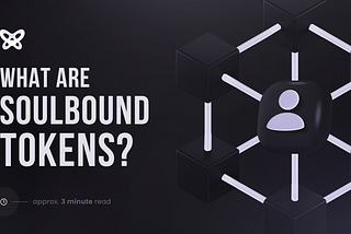 What Are Soulbound Tokens?