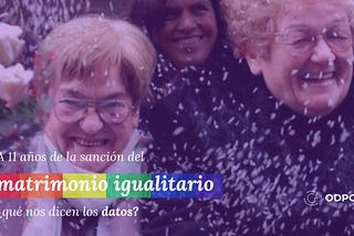 A 11 años de la sanción de la ley de Matrimonio igualitario, nos preguntamos ¿cuántas personas del…