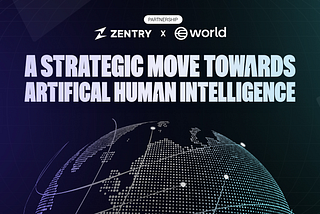 Zentry and World to bring Verified Human Identity Online